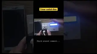 Arduino Timer Switch Box 