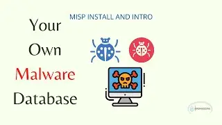 MISP Install and Intro - Build your own Malware Database!