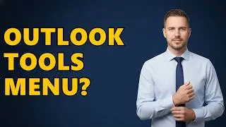 Where Is The Tools Menu In Outlook 365?