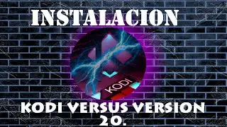 INSTALACION KODI version .20.0(NEXUS)