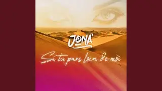 Si tu pars loin de moi