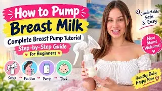 How to Pump Breast Milk: Easy Step-by-Step Breast Pump Guide for Beginners