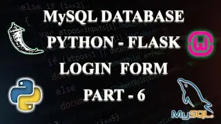How to Create a Login Form using Flask with MySQL Database ? ( Part - 6 )