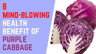 8 Mind-Blowing Benefits of Purple Cabbage || Health Benefits of Purple Cabbage