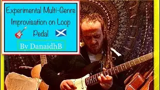Experimental Dance Beat - Improvised on Loop Pedal - with Various Different Effects - by @DanaidhB