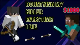 Every Time I DIE, A $1000 BOUNTY Is Set Onto MY KILLER