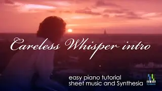 Careless Whisper intro - easy piano tutorial