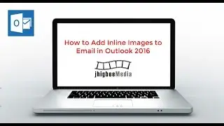 How to Add Images into the Body of your Email in Outlook 2016 and 2013
