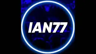 Ian77 Intro Song