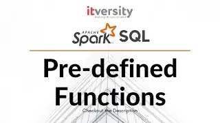 Spark SQL - Pre-defined Functions - Data Type Conversion