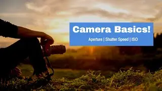 Photography for Beginners | Camera Basics!