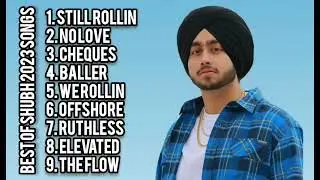 Best of Shubh 2023 Songs | Viral Punjabi Song | Punjabi New Songs