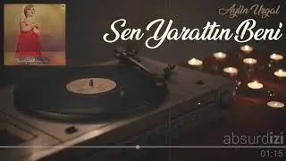 Sen Yarattın Beni - Aylin Urgal