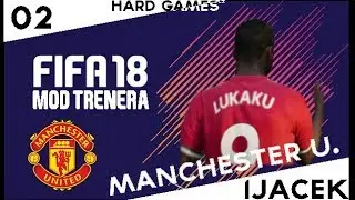 • FIFA 18 #02 • ZA TRENÉRA • Manchester United • Ijáček