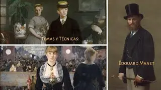 Temas y Técnicas: Édouard Manet