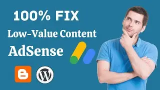 How to Fix Low Value Content in AdSense || Low Value Content Adsense Problem || Blog or WordPress