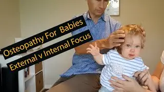 Cranial Osteopathy For Babies - External versus Internal Focus