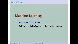 MathTalent Machine Learning Section 3.3 Part 1 Adaline ADAptive LInear NEuron