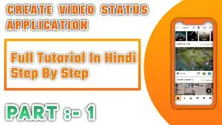Create Video Status App Free | Full Tutorial In Hindi | Free Source Code | Android Studio | Part-1