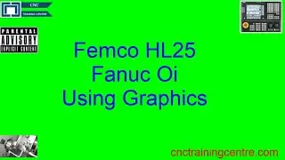 Graphics Fanuc Oi TD (Femco Lathe)