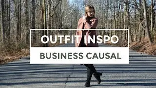 HOW TO DRESS FOR WORK | Business Casual