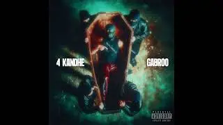 GABROO - 4 Kandhe (Prod By Kenno.p) | 4 KANDHE EP