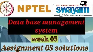 Nptel database management system assignment 05 solutions/week 05 solutions
