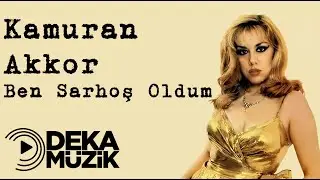 Kamuran Akkor - Ben Sarhoş Oldum
