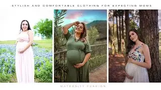 Maternity Fashion: Stylish and Comfortable Clothing for Expecting Moms