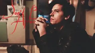 Jughead Jones [ Don't Be Afraid ]