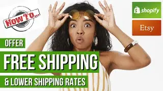 How to Offer Free Shipping on Etsy, Wix & Shopify e-Commerce Stores 