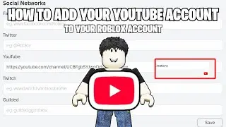How to add your YouTube Account to your Roblox Account (2025)