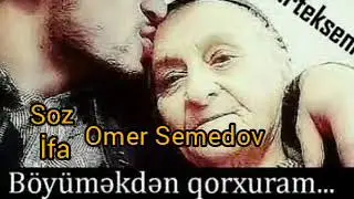 Ana seiri - qocalir anam - Omer Semedov - anaya aid seir - Ana haqqinda seir - qocalma ana