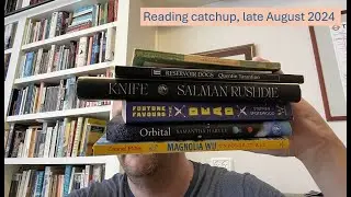 Reading catchup: Orbital, Salman Rushdie, Tarantino & Chanel Miller