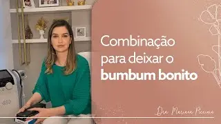 Qual melhor combinação para deixar o bumbum bonito? | Dra. Mariana Piccinin