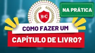 Como fazer um capítulo de Livro? Aula Prática!