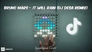 Bruno Mars - It Will Rain (DJ DESA Remix) | TIKTOK VIRAL | Launchpad Cover [UniPad]