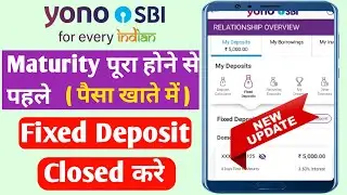 yono sbi me fixed deposit close kaise kare | Fixed deposit closed before maturity | FD Closed