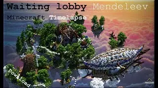 Minecraft Timlapse | Medivel waiting lobby | Mendeleev