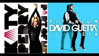 Part of Titanium (Mashup) - Katy Perry and David Guetta feat. Sia