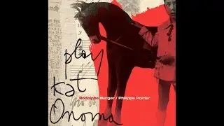 Rodolphe Burger & Philippe Poirier - Play Kat Onoma - Tragic Muse (Official Audio)