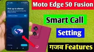 moto edge 50 fusion smart call setting / how to enable smart call moto edge 50 fusion