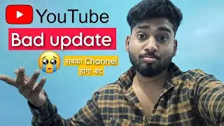 सबका Channel होगा बंद 🥺 || Youtube bad update 2023 🔥