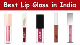 Ranking the Top 10 Best Lip Glosses in India💄 | 2024
