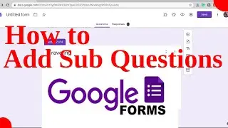 How to Add Sub Questions in Google Forms | Google Form Training