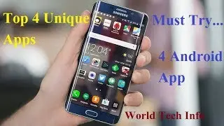 4 Most Unique App on the play store  || must try on your phone || world tech info