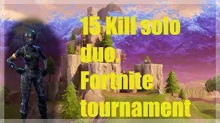 Fortnite Solo duo 15 kill game. (Stream Highlights)