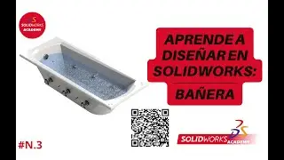 TUTORIAL SOLIDWORKS | #N3 BAÑERA 🛁😍 | 🖥️TUTORIAL DISEÑO CAD EN SOLIDWORKS 2022 🏆