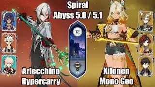 C0 Arlecchino Hypercarry and C0 Xilonen Mono Geo SPIRAL ABYSS 5.0 / 5.1 - Genshin impact