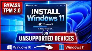How to Install Windows 11 on Unsupported PC - Bypass TPM - Upgrade Windows 10 to Windows 11